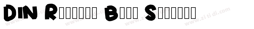 DIN Rounded Bold Sla字体转换 DIN Rounded Bold Sla字体转换
